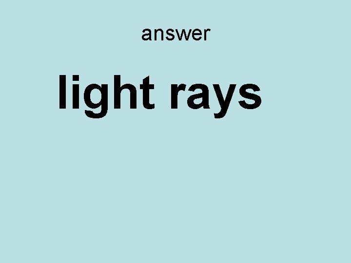 answer light rays 