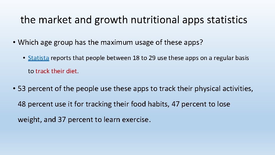 the market and growth nutritional apps statistics • Which age group has the maximum