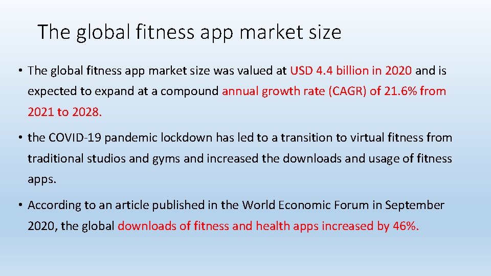 The global fitness app market size • The global fitness app market size was