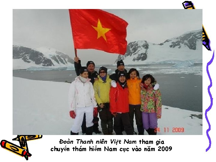 Đoàn Thanh niên Việt Nam tham gia chuyến thám hiểm Nam cực vào năm