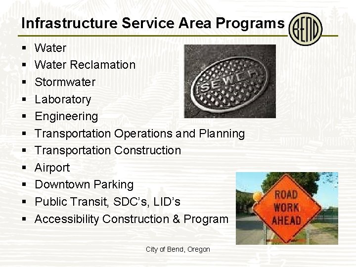 Infrastructure Service Area Programs § § § Water Reclamation Stormwater Laboratory Engineering Transportation Operations