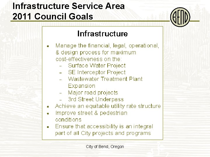 Infrastructure Service Area 2011 Council Goals City of Bend, Oregon 