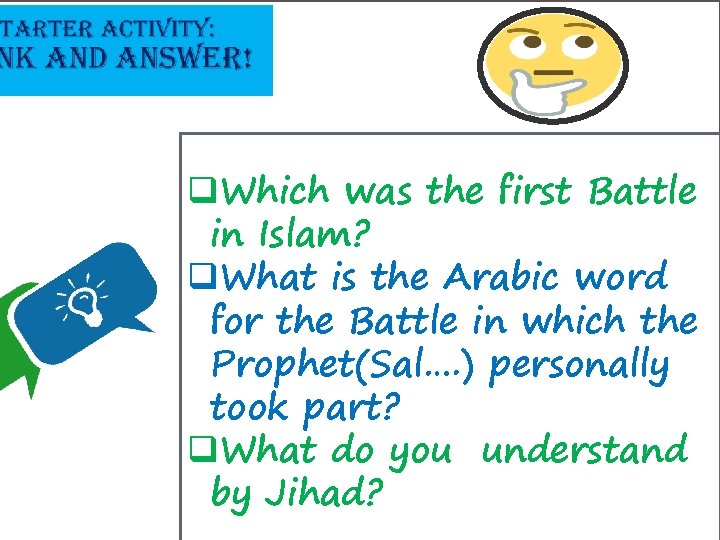 q. Which was the first Battle in Islam? q. What is the Arabic word