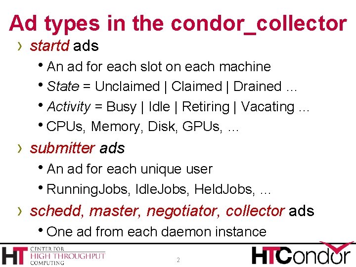 Ad types in the condor_collector › startd ads h. An ad for each slot