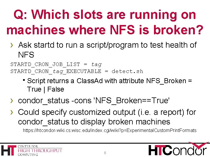 Q: Which slots are running on machines where NFS is broken? › Ask startd
