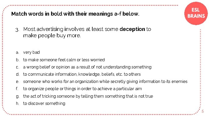 Match words in bold with their meanings a-f below. 3. Most advertising involves at