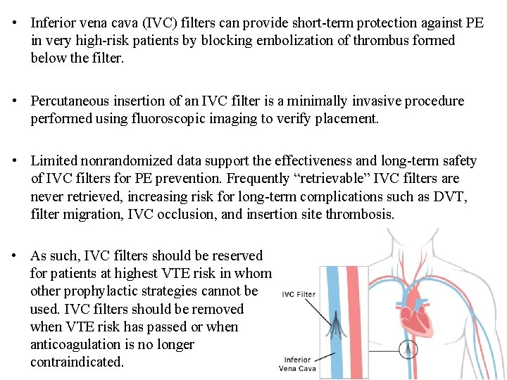  • Inferior vena cava (IVC) filters can provide short-term protection against PE in