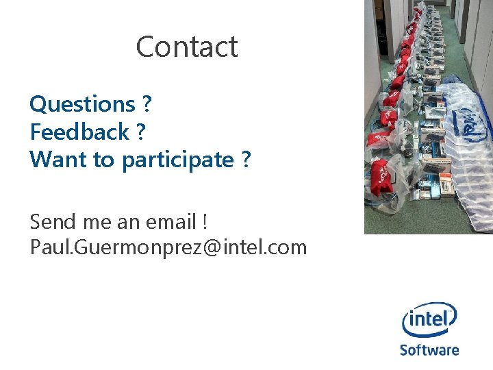 Contact Questions ? Feedback ? Want to participate ? Send me an email !