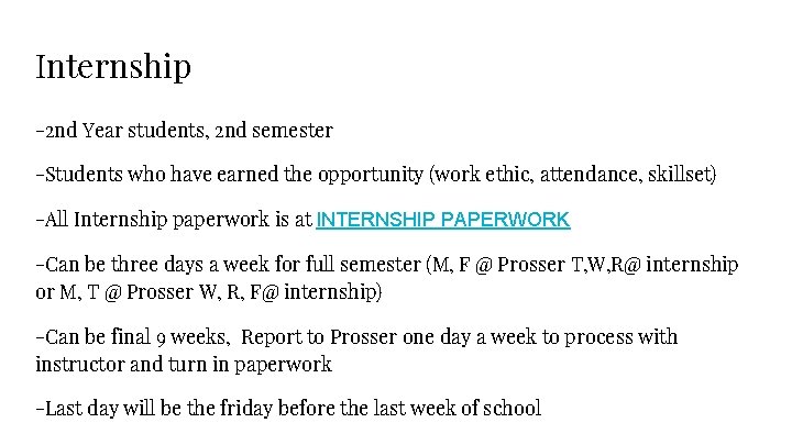 Internship -2 nd Year students, 2 nd semester -Students who have earned the opportunity