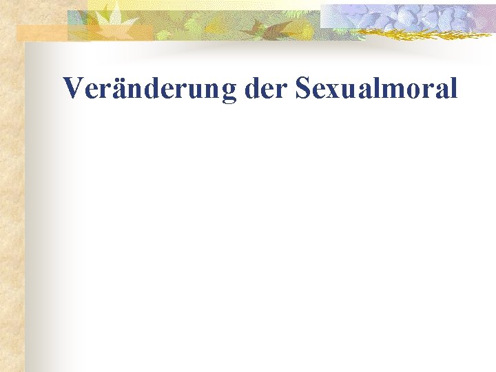 Veränderung der Sexualmoral 