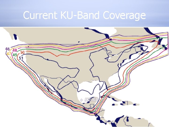 Current KU-Band Coverage 