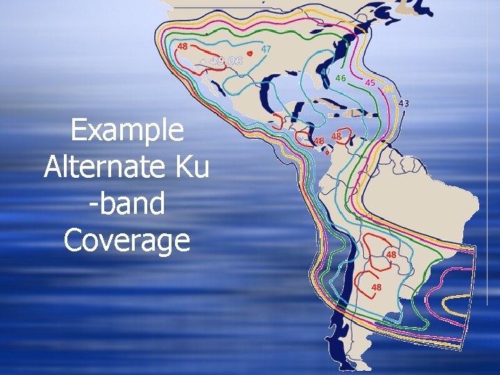 Example Alternate Ku -band Coverage 