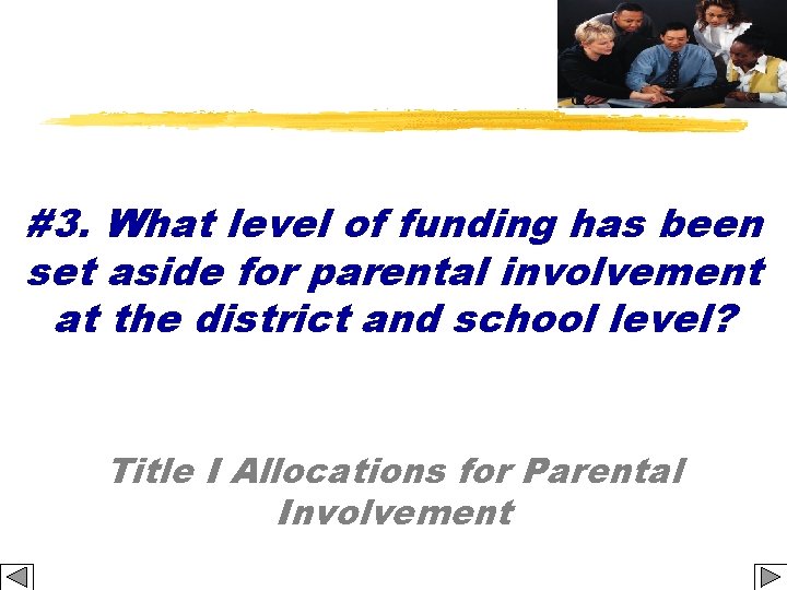 #3. What level of funding has been set aside for parental involvement at the