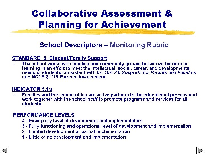 Collaborative Assessment & Planning for Achievement School Descriptors Monitoring Rubric STANDARD 5 Student/Family Support