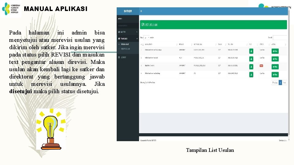 MANUAL APLIKASI Pada halaman ini admin bisa menyetujui atau merevisi usulan yang dikirim oleh