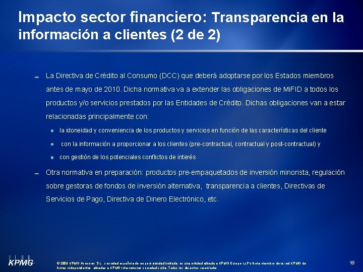 Impacto sector financiero: Transparencia en la información a clientes (2 de 2) La Directiva