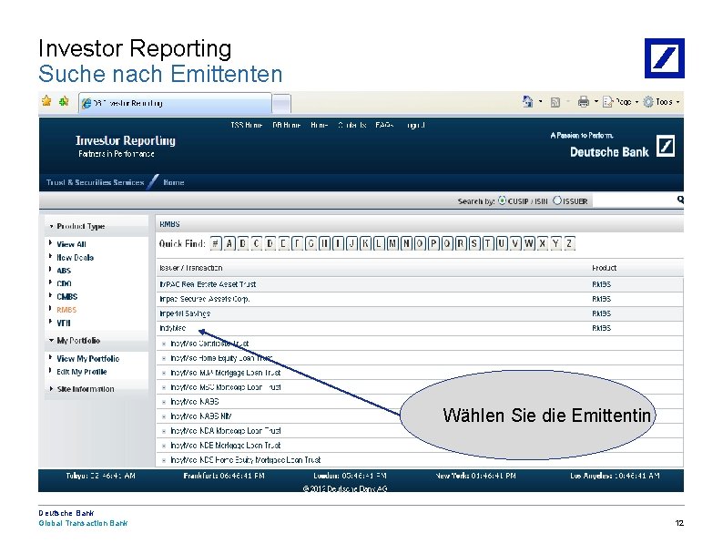Investor Reporting Suche nach Emittenten Wählen Sie die Emittentin Deutsche Bank Global Transaction Bank