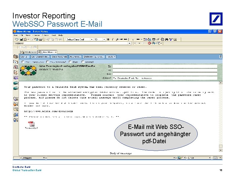 Investor Reporting Web. SSO Passwort E-Mail Thank you for choosing Deutsche Bank’s Investor Reporting