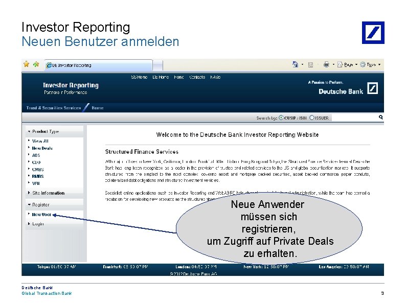 Investor Reporting Neuen Benutzer anmelden Neue Anwender müssen sich registrieren, um Zugriff auf Private