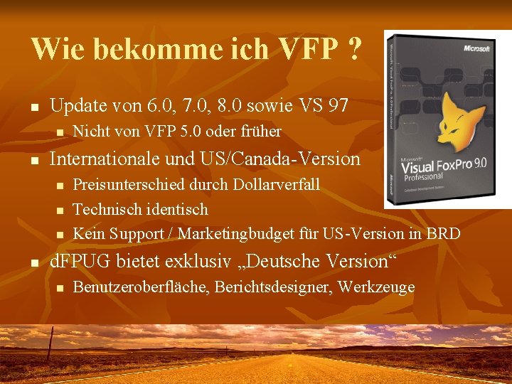 Wie bekomme ich VFP ? n Update von 6. 0, 7. 0, 8. 0