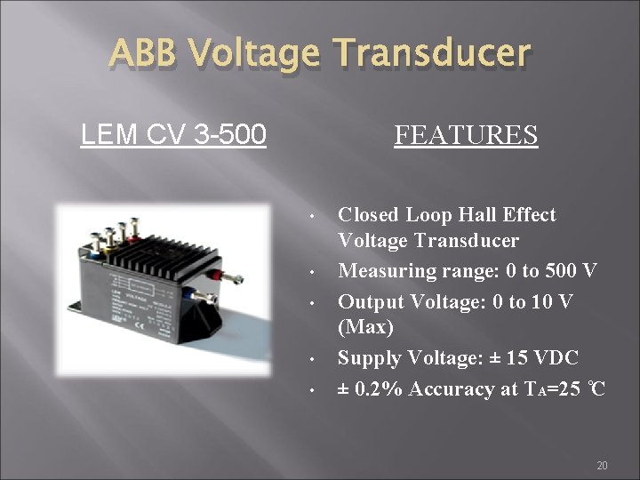 ABB Voltage Transducer LEM CV 3 -500 FEATURES • • • Closed Loop Hall