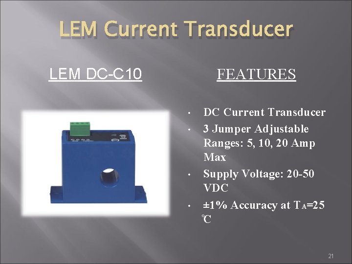 LEM Current Transducer LEM DC-C 10 FEATURES • • DC Current Transducer 3 Jumper