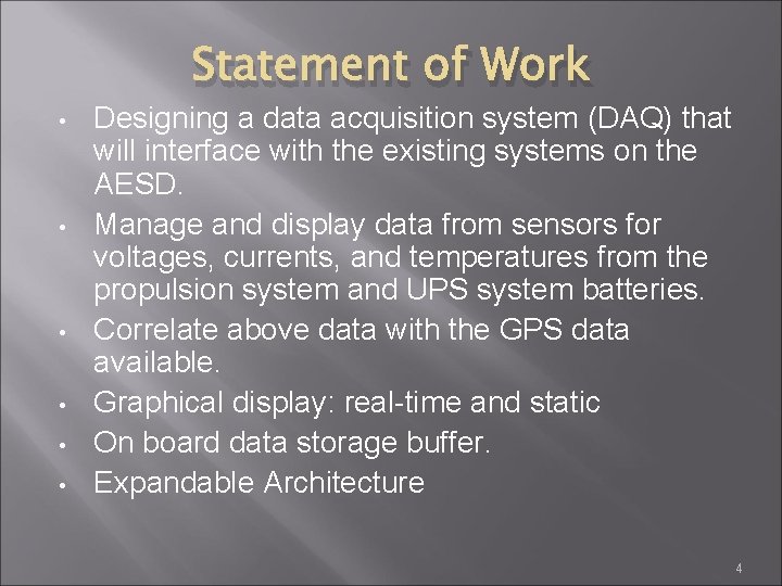Statement of Work • • • Designing a data acquisition system (DAQ) that will