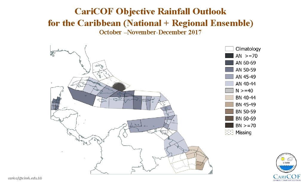 Cari. COF Objective Rainfall Outlook for the Caribbean (National + Regional Ensemble) October –November-December