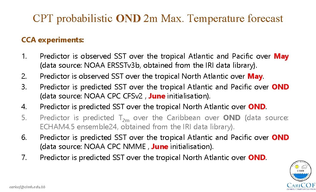 CPT probabilistic OND 2 m Max. Temperature forecast CCA experiments: 1. 2. 3. 4.