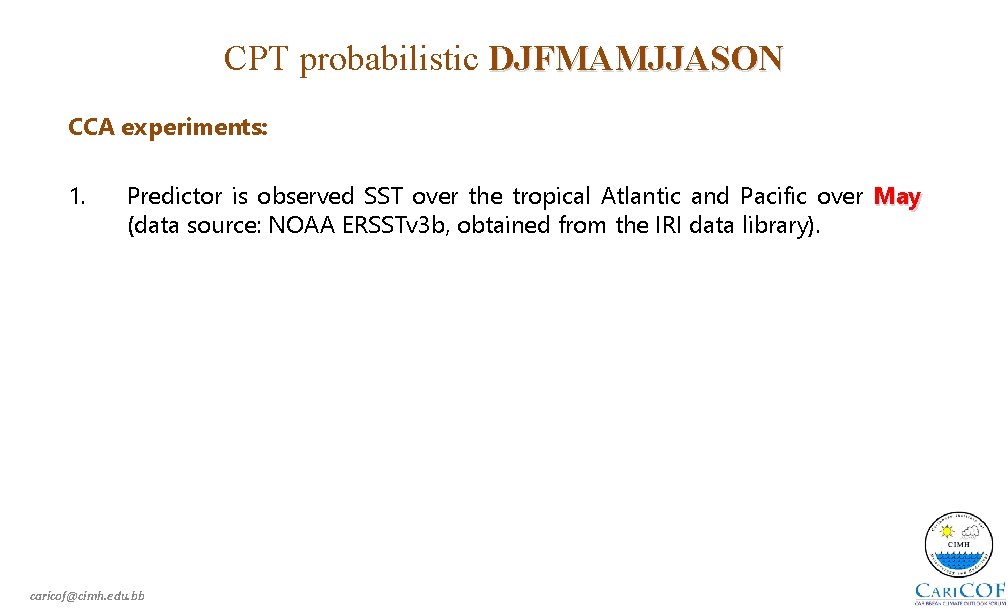 CPT probabilistic DJFMAMJJASON CCA experiments: 1. Predictor is observed SST over the tropical Atlantic