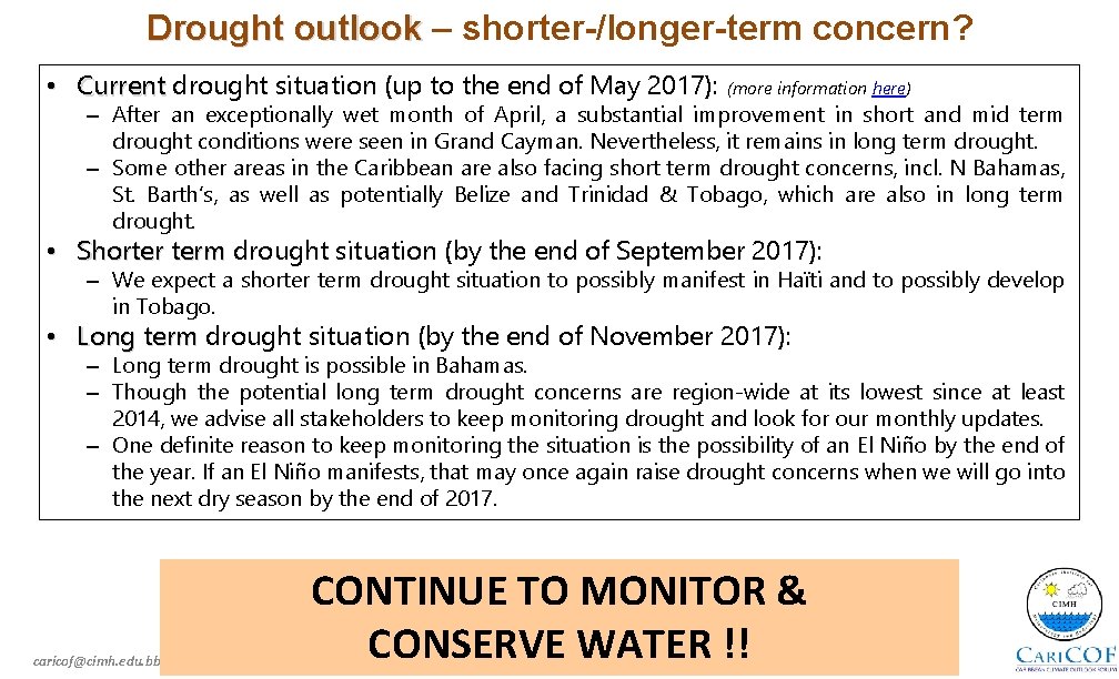 Drought outlook – shorter-/longer-term concern? • Current drought situation (up to the end of