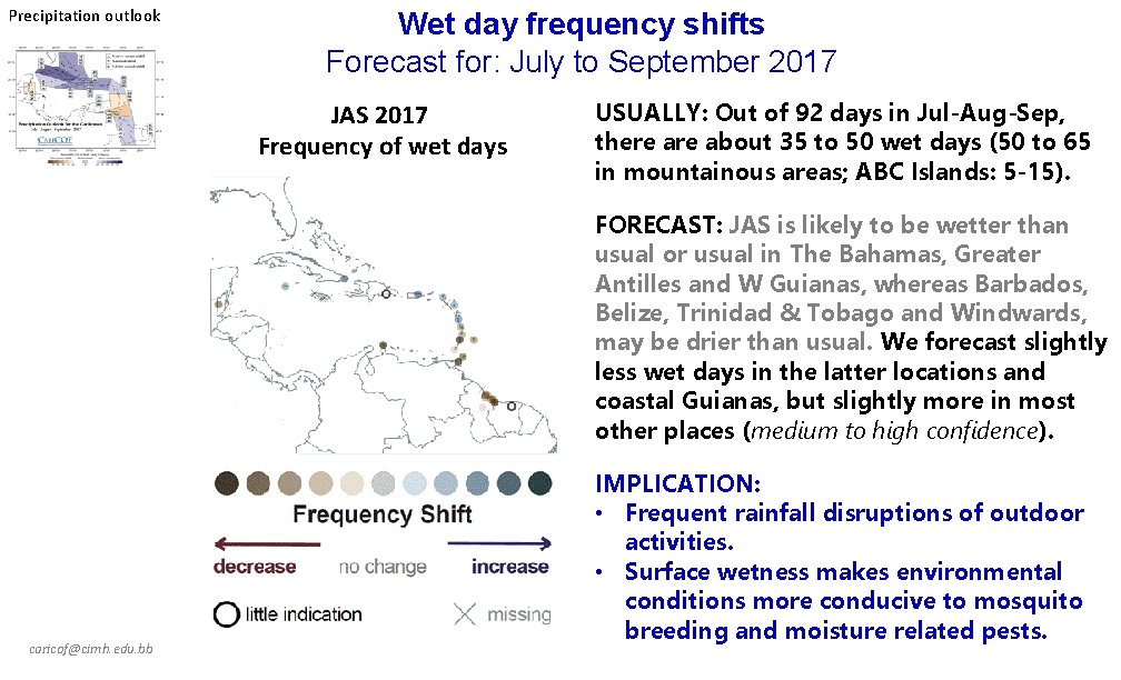 Precipitation outlook Wet day frequency shifts Forecast for: July to September 2017 JAS 2017