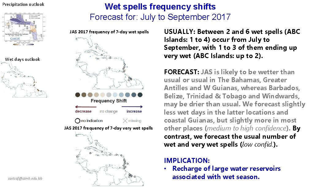 Precipitation outlook Wet spells frequency shifts Forecast for: July to September 2017 JAS 2017