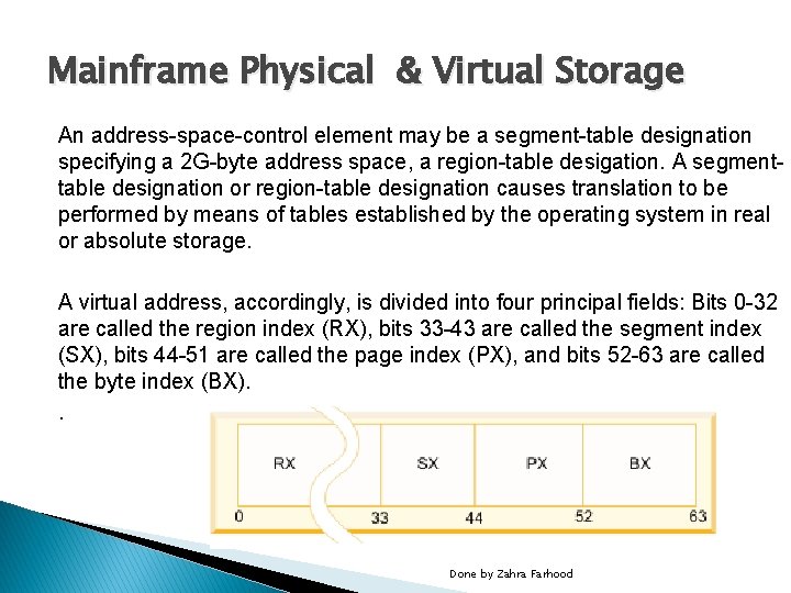 Mainframe Physical & Virtual Storage An address-space-control element may be a segment-table designation specifying