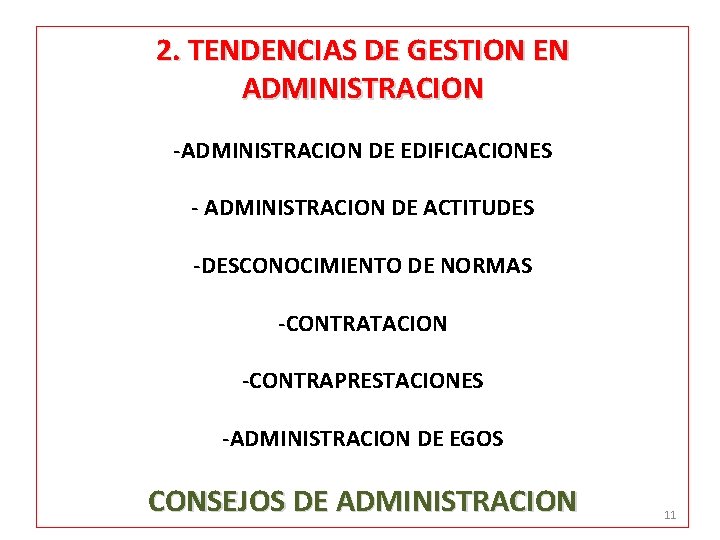 2. TENDENCIAS DE GESTION EN ADMINISTRACION -ADMINISTRACION DE EDIFICACIONES - ADMINISTRACION DE ACTITUDES -DESCONOCIMIENTO