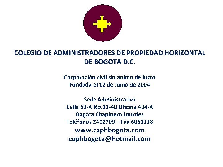 COLEGIO DE ADMINISTRADORES DE PROPIEDAD HORIZONTAL DE BOGOTA D. C. Corporación civil sin animo