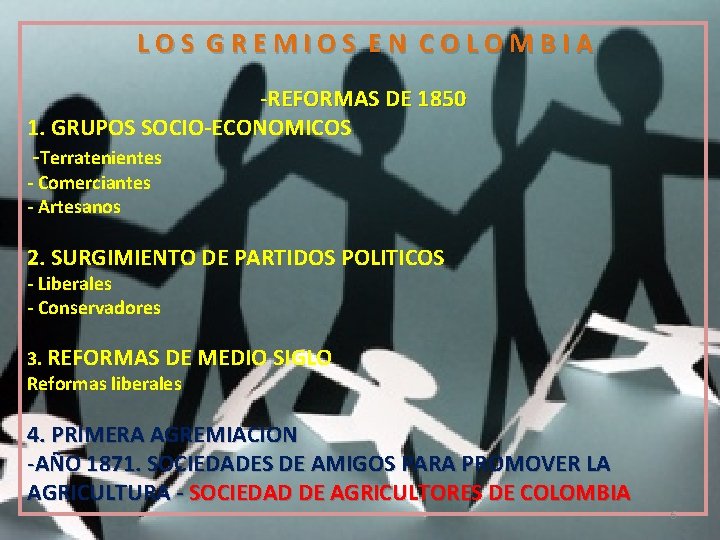 LOS GREMIOS EN COLOMBIA -REFORMAS DE 1850 1. GRUPOS SOCIO-ECONOMICOS -Terratenientes - Comerciantes -