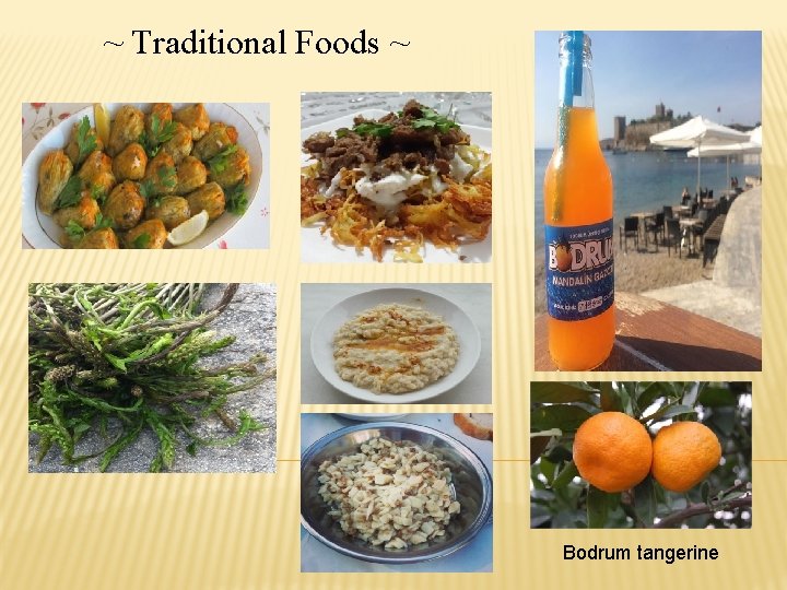 ~ Traditional Foods ~ Bodrum tangerine 