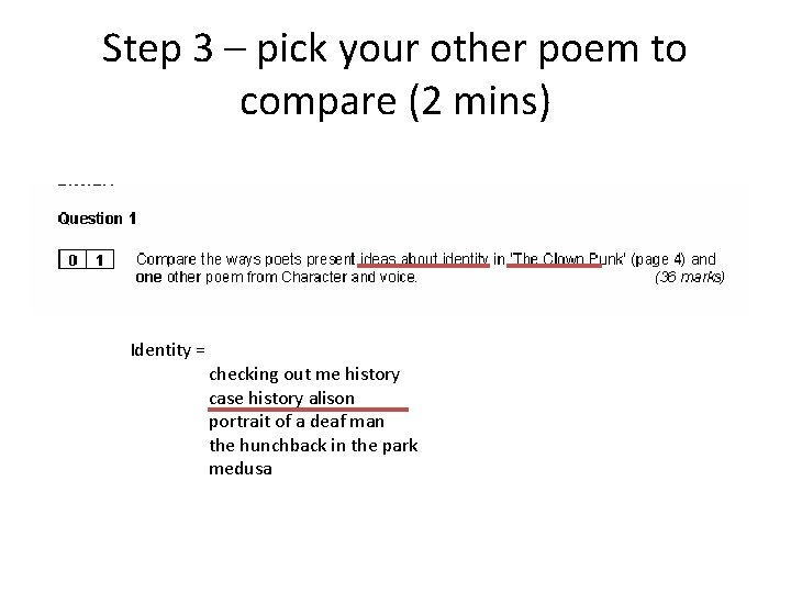 Step 3 – pick your other poem to compare (2 mins) Identity = checking