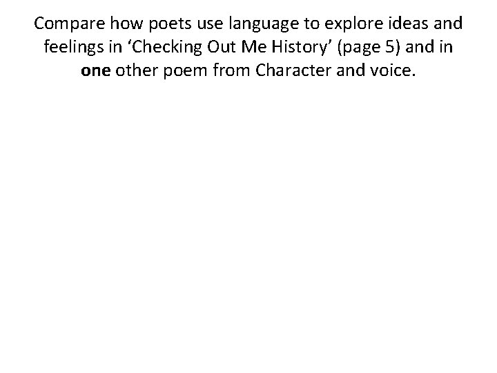 Compare how poets use language to explore ideas and feelings in ‘Checking Out Me