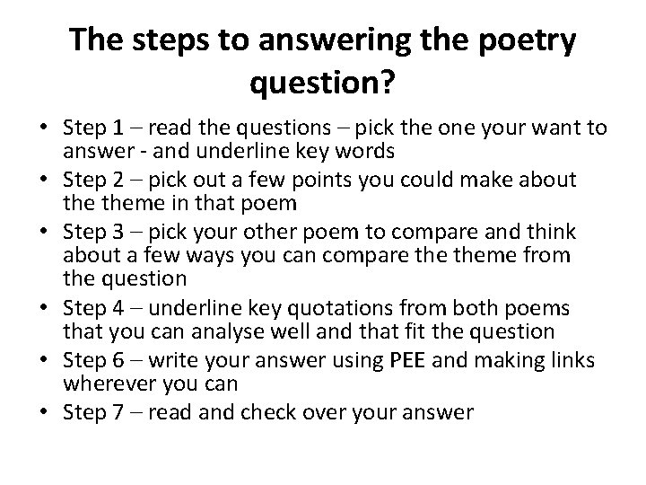 The steps to answering the poetry question? • Step 1 – read the questions
