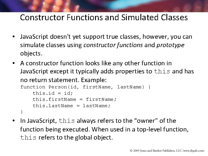 Constructor Functions and Simulated Classes • Java. Script doesn't yet support true classes, however, Constructor Functions and Simulated Classes • Java. Script doesn't yet support true classes, however,