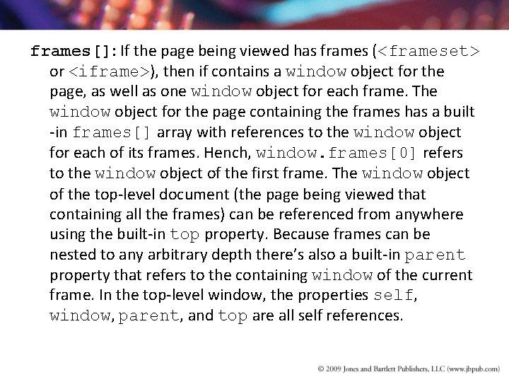 frames[]: If the page being viewed has frames (<frameset> or <iframe>), then if contains