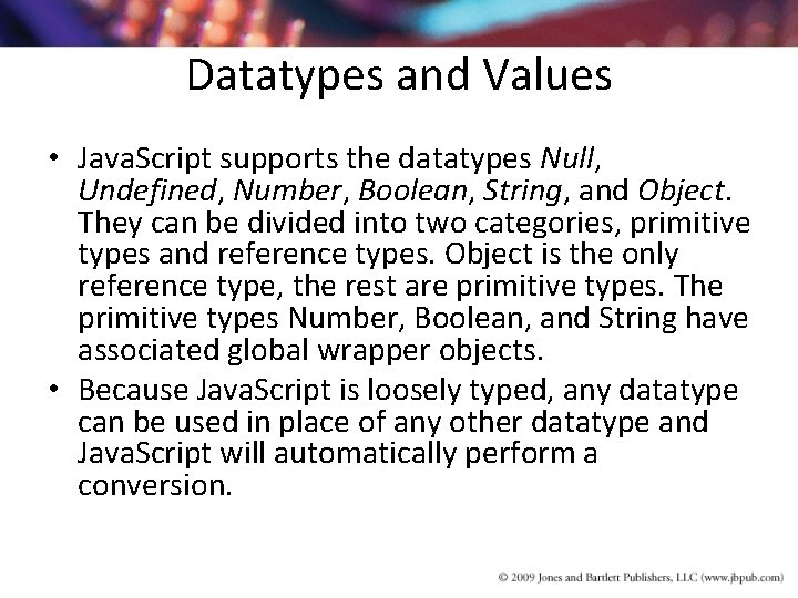 Datatypes and Values • Java. Script supports the datatypes Null, Undefined, Number, Boolean, String, Datatypes and Values • Java. Script supports the datatypes Null, Undefined, Number, Boolean, String,