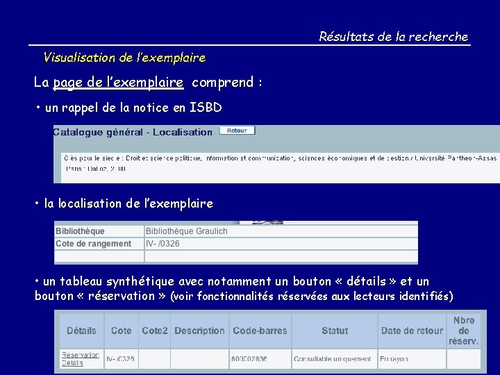 Résultats de la recherche Visualisation de l’exemplaire La page de l’exemplaire comprend : •