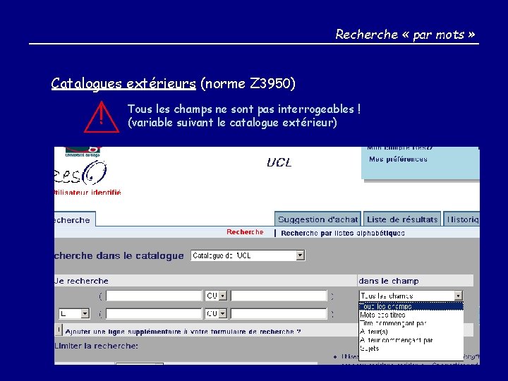 Recherche « par mots » Catalogues extérieurs (norme Z 3950) ! Tous les champs