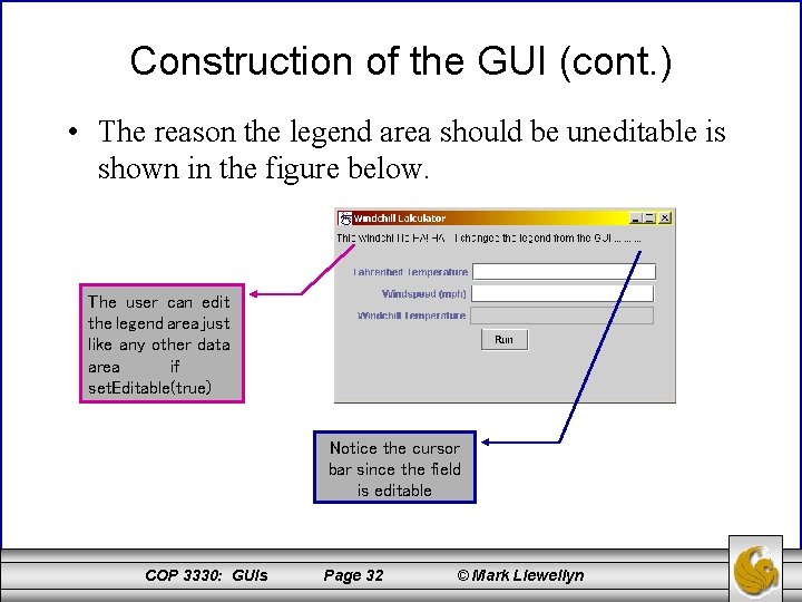 Construction of the GUI (cont. ) • The reason the legend area should be