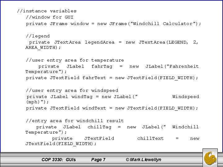 //instance variables //window for GUI private JFrame window = new JFrame("Windchill Calculator"); //legend private
