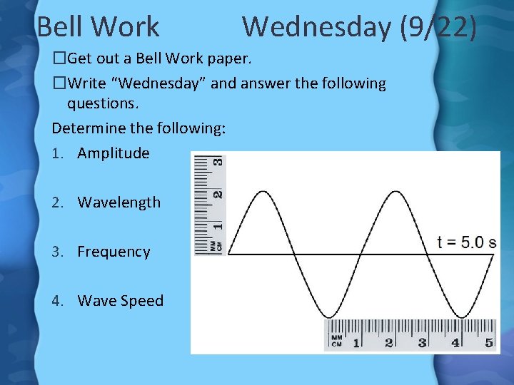 Bell Work Wednesday (9/22) �Get out a Bell Work paper. �Write “Wednesday” and answer