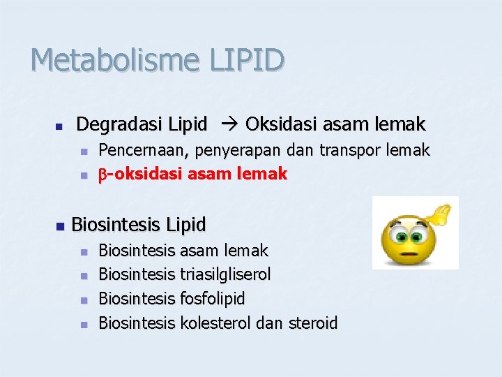 Metabolisme LIPID n Degradasi Lipid Oksidasi asam lemak n n n Pencernaan, penyerapan dan